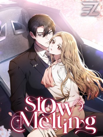 Slow Melting