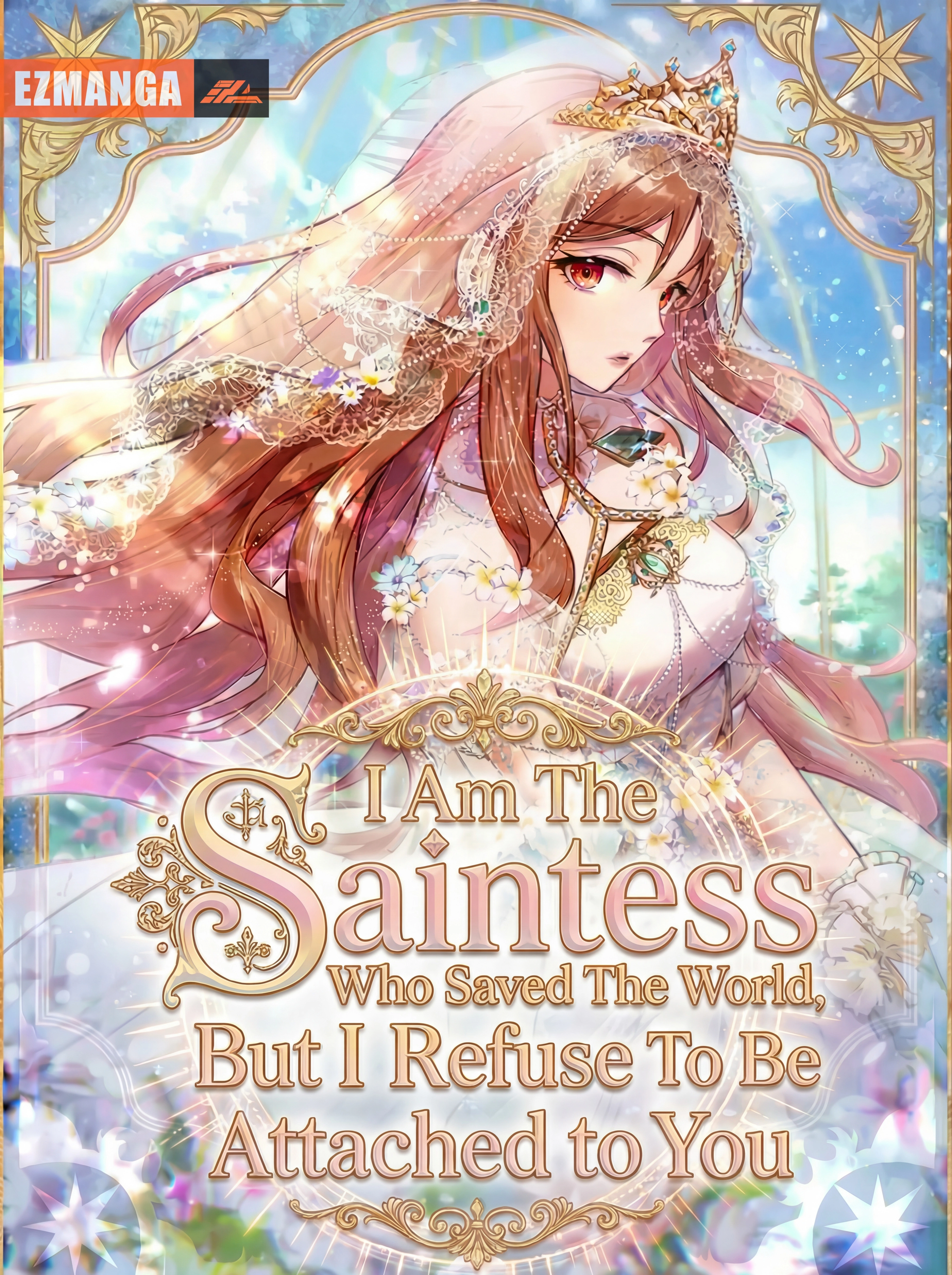 I Am The Saintess Who Saved The World, But I Refuse To Be Attached To You