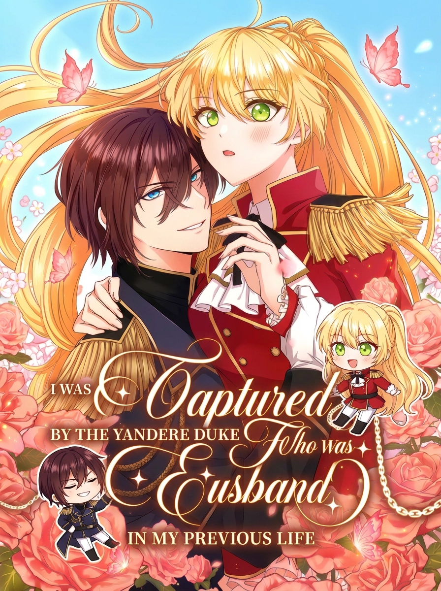 I Was Captured by the Yandere Duke Who Was My Husband in My Previous Life