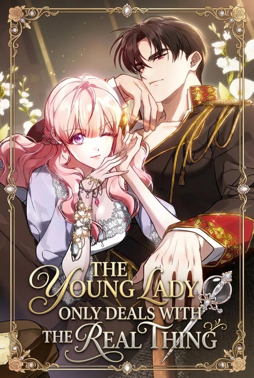 The Young Lady Only Deals with the Real Thing
